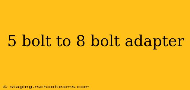 5 bolt to 8 bolt adapter