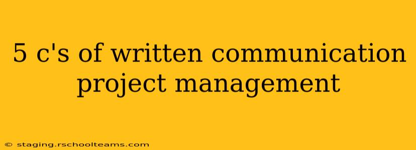 5 c's of written communication project management