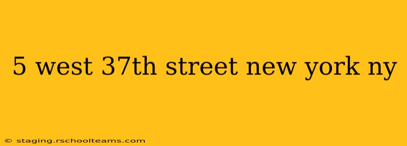 5 west 37th street new york ny