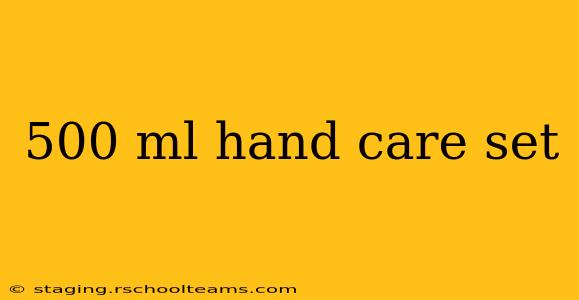 500 ml hand care set