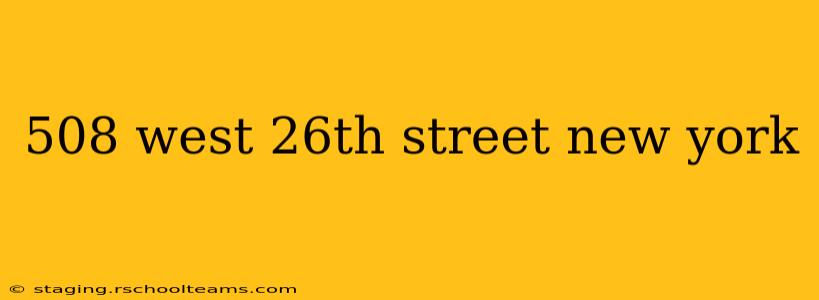 508 west 26th street new york