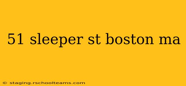 51 sleeper st boston ma