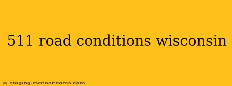 511 road conditions wisconsin