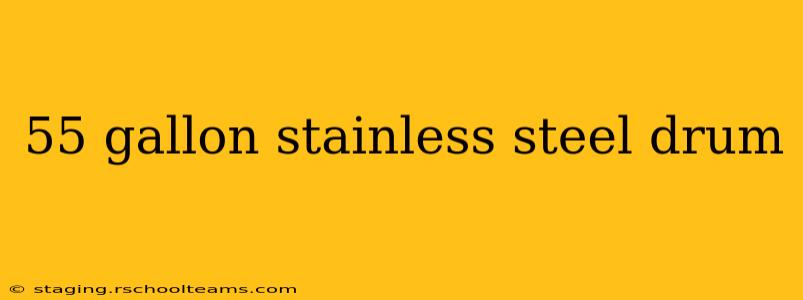 55 gallon stainless steel drum