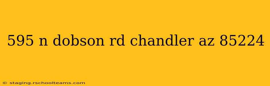 595 n dobson rd chandler az 85224