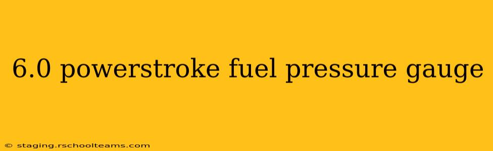 6.0 powerstroke fuel pressure gauge