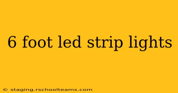6 foot led strip lights