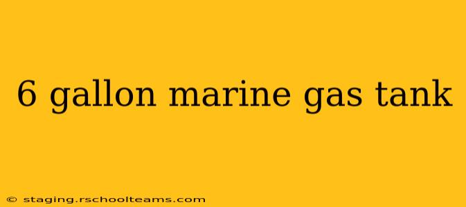 6 gallon marine gas tank