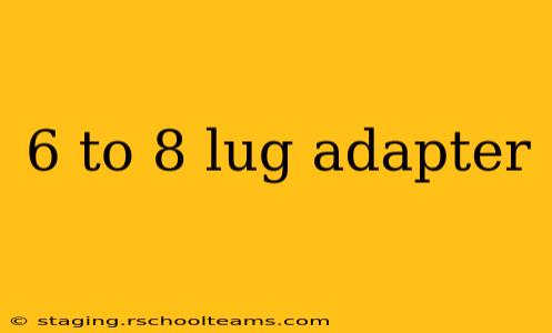 6 to 8 lug adapter
