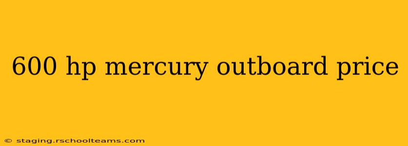 600 hp mercury outboard price
