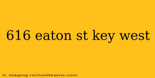 616 eaton st key west