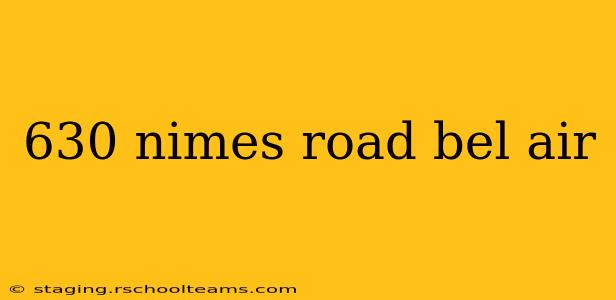 630 nimes road bel air