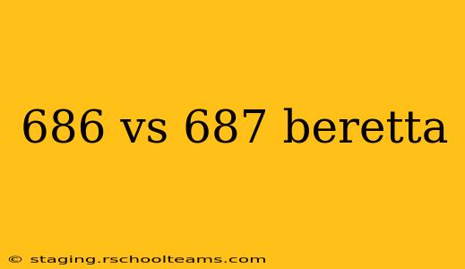 686 vs 687 beretta