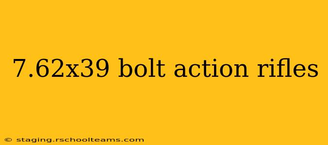 7.62x39 bolt action rifles
