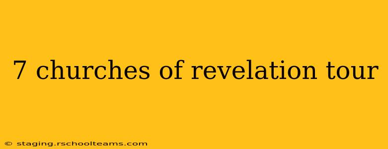 7 churches of revelation tour