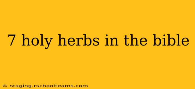 7 holy herbs in the bible
