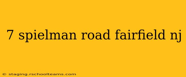 7 spielman road fairfield nj