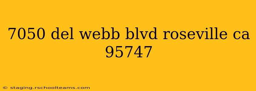 7050 del webb blvd roseville ca 95747