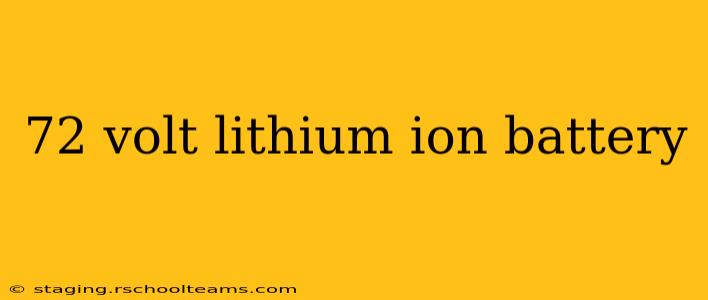 72 volt lithium ion battery