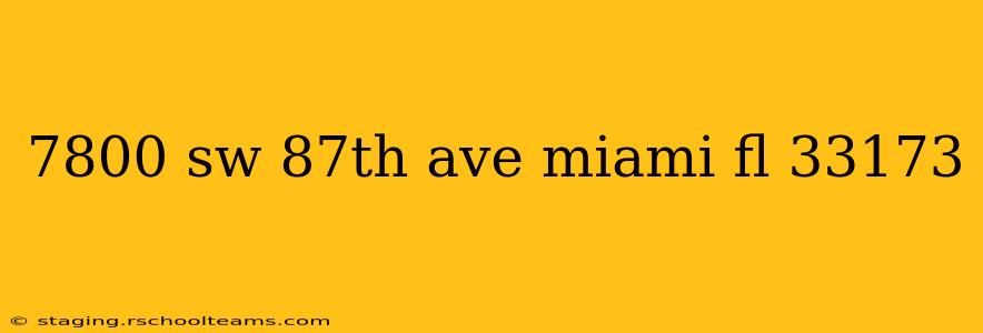 7800 sw 87th ave miami fl 33173