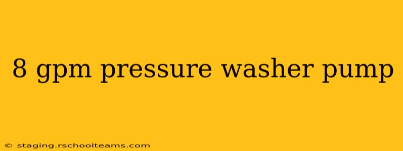 8 gpm pressure washer pump