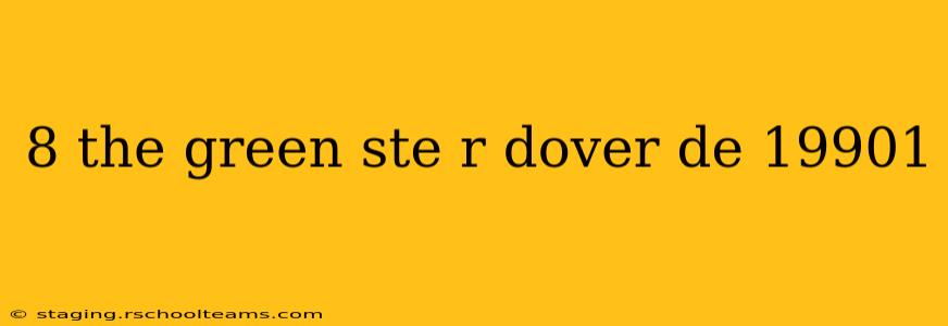 8 the green ste r dover de 19901