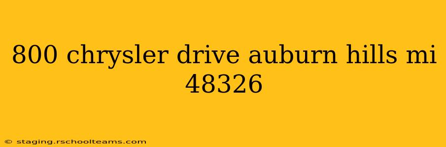 800 chrysler drive auburn hills mi 48326
