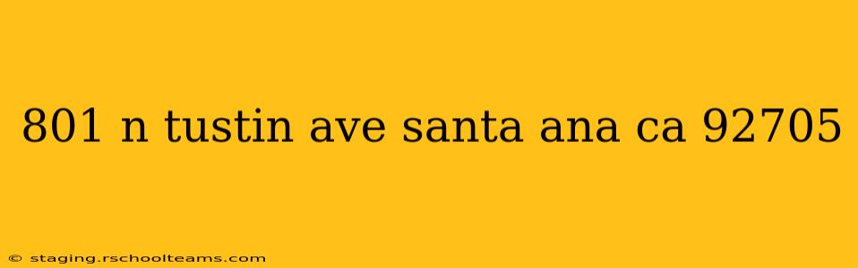 801 n tustin ave santa ana ca 92705