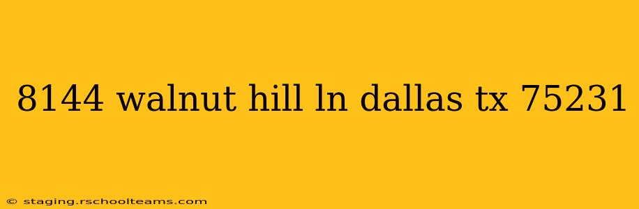 8144 walnut hill ln dallas tx 75231