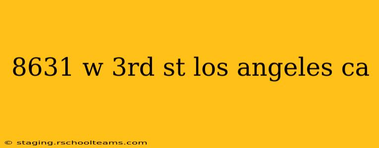 8631 w 3rd st los angeles ca
