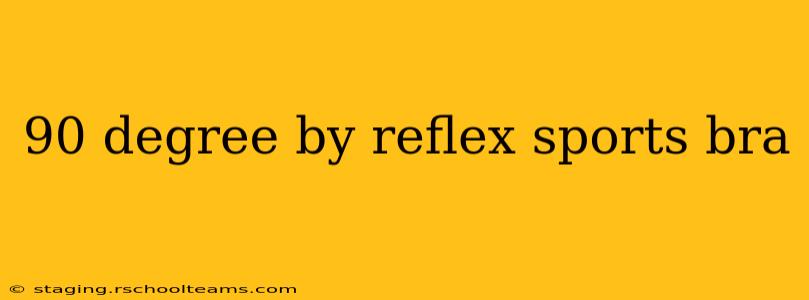 90 degree by reflex sports bra