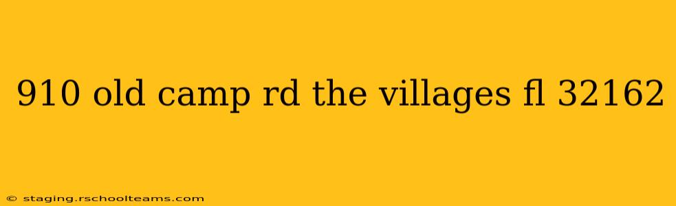 910 old camp rd the villages fl 32162