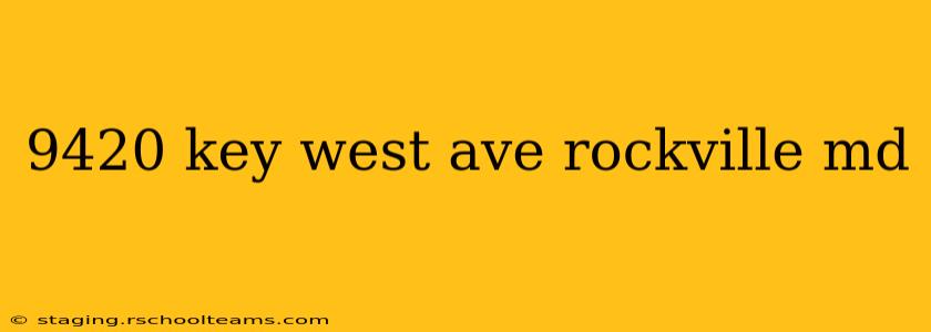 9420 key west ave rockville md