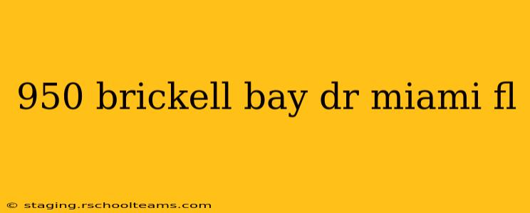 950 brickell bay dr miami fl