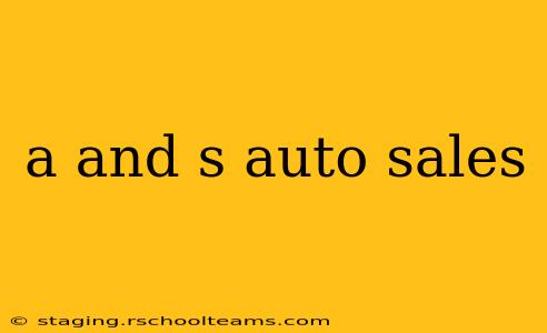 a and s auto sales