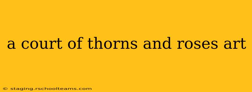 a court of thorns and roses art