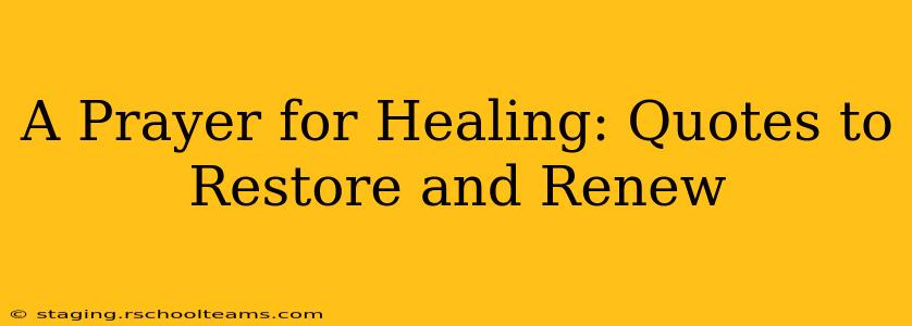 A Prayer for Healing: Quotes to Restore and Renew
