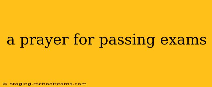 a prayer for passing exams