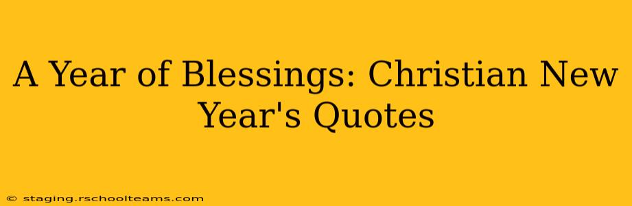 A Year of Blessings: Christian New Year's Quotes