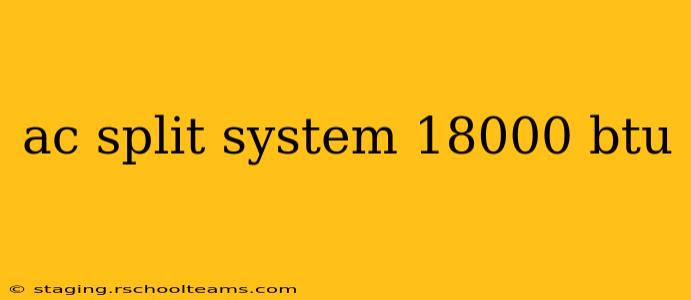 ac split system 18000 btu