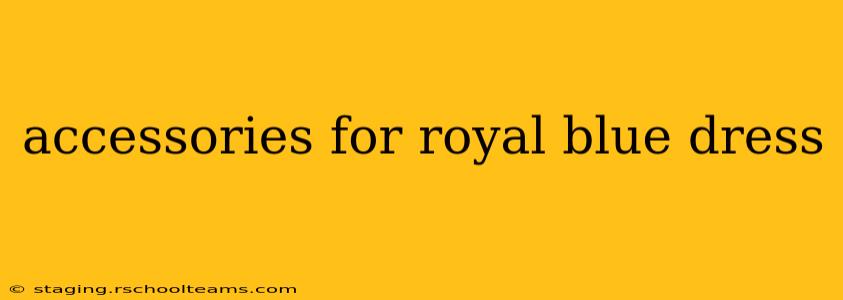 accessories for royal blue dress