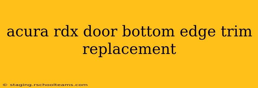 acura rdx door bottom edge trim replacement
