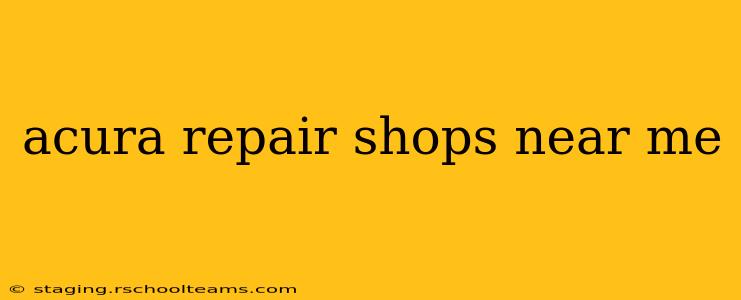 acura repair shops near me