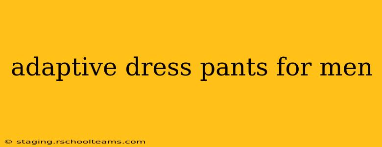 adaptive dress pants for men
