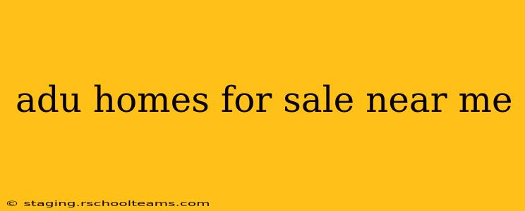 adu homes for sale near me