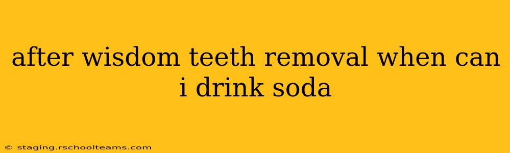 after wisdom teeth removal when can i drink soda