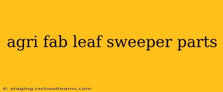 agri fab leaf sweeper parts