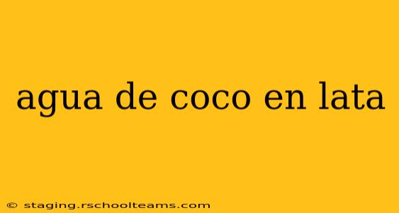 agua de coco en lata