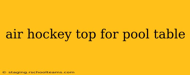 air hockey top for pool table