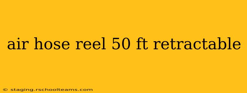 air hose reel 50 ft retractable